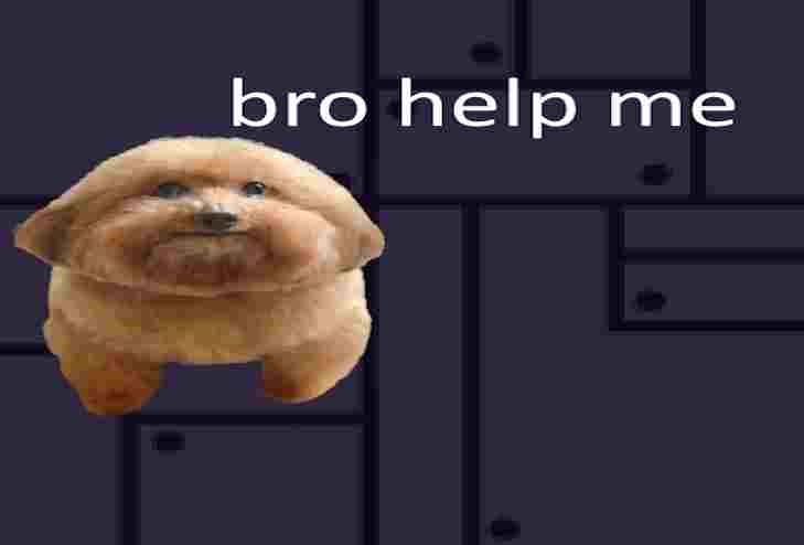 friggin help me boi!